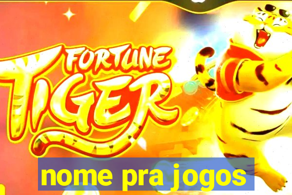 nome pra jogos